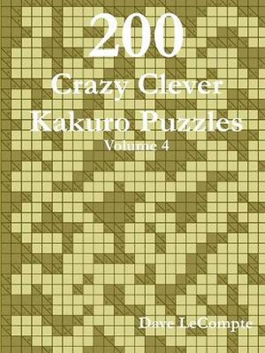 Cover image for 200 Crazy Clever Kakuro Puzzles - Volume 4