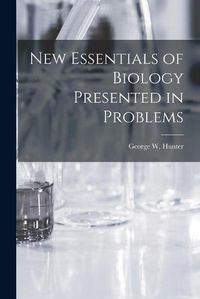 Cover image for New Essentials of Biology Presented in Problems