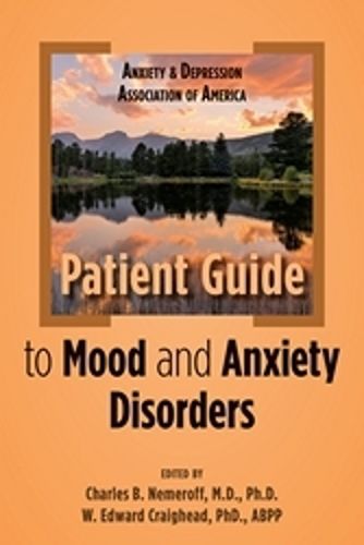 Cover image for Anxiety and Depression Association of America Patient Guide to Mood and Anxiety Disorders