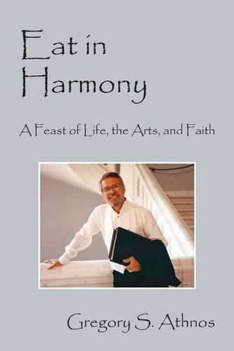 Cover image for Eat in Harmony: A Feast of Life, the Arts, and Faith
