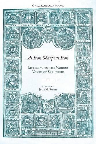 Cover image for As Iron Sharpens Iron: Listening to the Various Voices of Scripture