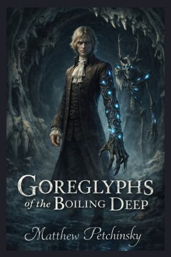 Cover image for Goreglyphs of the Boiling Deep