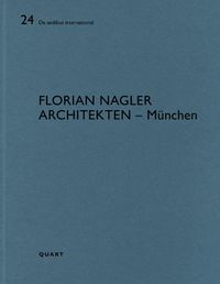 Cover image for Florian Nagler - Munich: De aedibus international 24