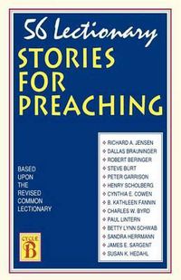 Cover image for 56 Lectionary Stories For Preaching: Based Upon The Revised Common Lectionary Cycle B