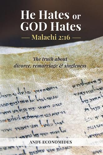 Cover image for He Hates or God Hates: Malachi 2:16