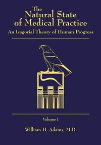 Cover image for The Natural State of Medical Practice