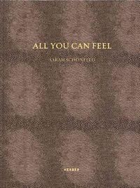 Cover image for Sarah Schonfeld: All You Can Feel
