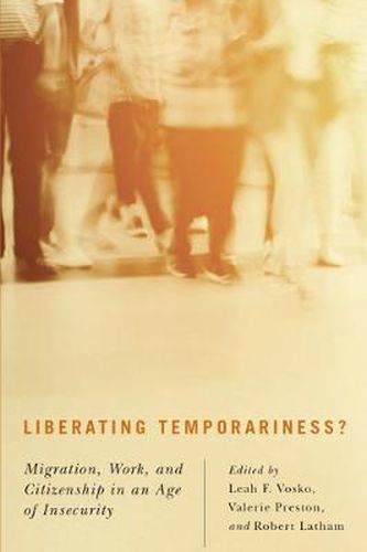 Cover image for Liberating Temporariness?: Migration, Work, and Citizenship in an Age of Insecurity