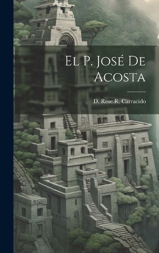 Cover image for El P. Jose De Acosta