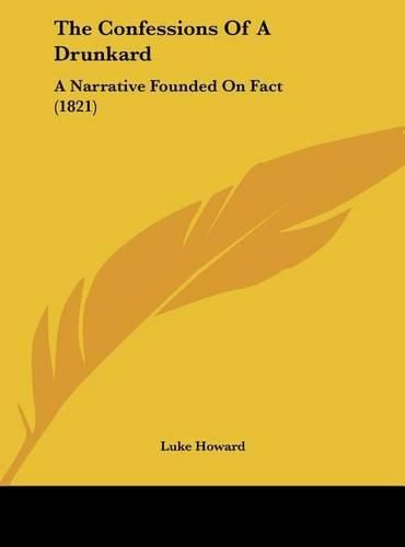 The Confessions of a Drunkard: A Narrative Founded on Fact (1821)