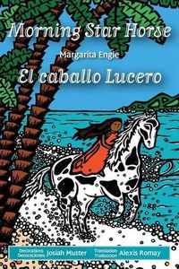 Cover image for Morning Star Horse / El caballo Lucero