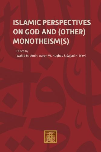 Cover image for Islamic Perspectives on God and (Other) Monotheism(s)