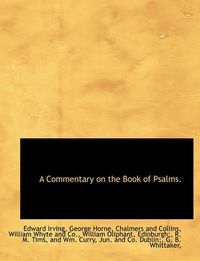 Cover image for A Commentary on the Book of Psalms.