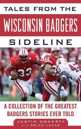 Cover image for Tales from the Wisconsin Badgers Sideline: A Collection of the Greatest Badgers Stories Ever Told