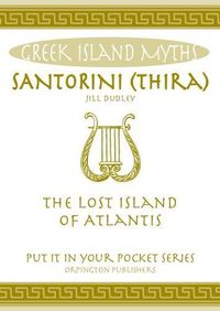 Cover image for Santorini (Thira): The Lost Island of Atlantis