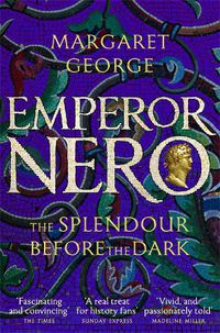 Cover image for Emperor Nero: The Splendour Before The Dark