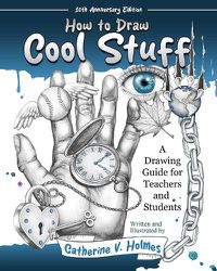 Cover image for How to Draw Cool Stuff: A Drawing Guide for Teachers and Students