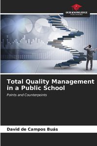 Cover image for Total Quality Management in a Public School