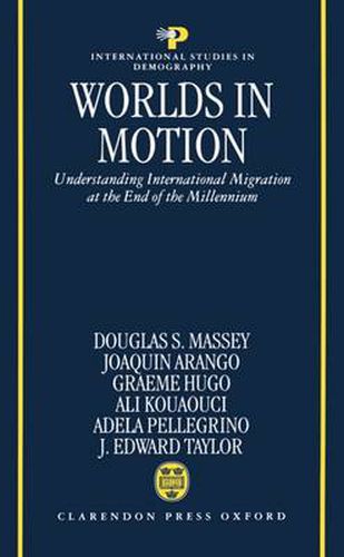 Cover image for Worlds in Motion: Understanding International Migration at the End of the Millennium