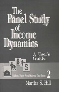 Cover image for The Panel Study of Income Dynamics: A User's Guide