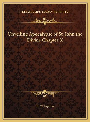 Cover image for Unveiling Apocalypse of St. John the Divine Chapter X