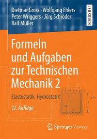 Cover image for Formeln und Aufgaben zur Technischen Mechanik 2: Elastostatik, Hydrostatik