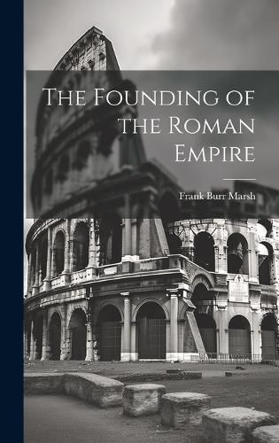Cover image for The Founding of the Roman Empire