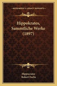 Cover image for Hippokrates, Sammtliche Werke (1897)