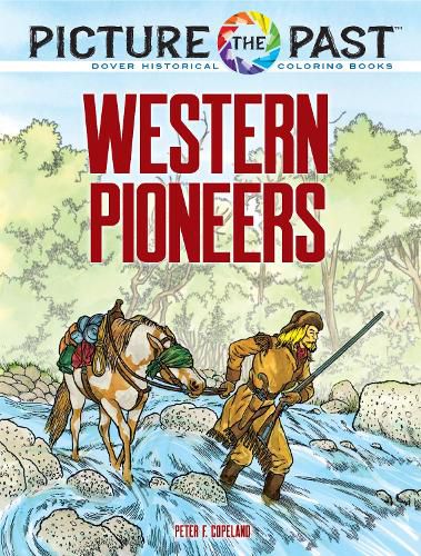 Cover image for Picture the Past (TM): Western Pioneers