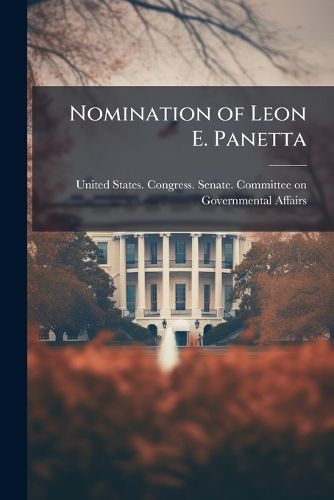 Cover image for Nomination of Leon E. Panetta