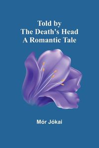 Cover image for Told by the Death's Head