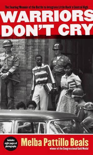 Cover image for Warriors Don't Cry: The Searing Memoir of the Battle to Integrate Little Rock's Central High