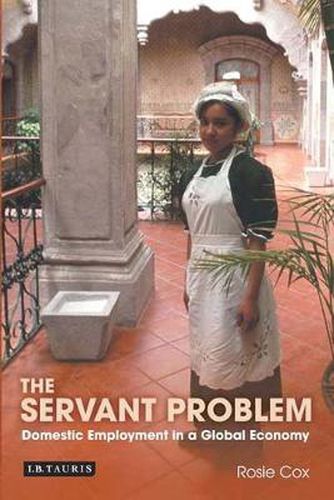 Cover image for The Servant Problem: Domestic Employment in a Global Economy