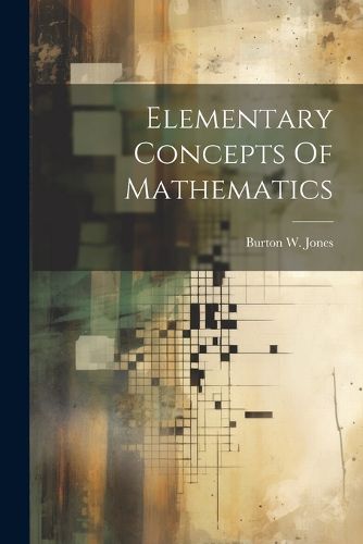 Elementary Concepts Of Mathematics