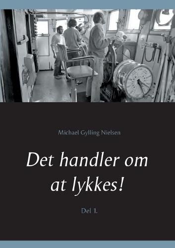 Cover image for Det handler om at lykkes!: Del 1.