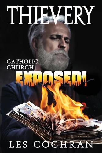 Cover image for Thievery: Catholic Church Exposed!