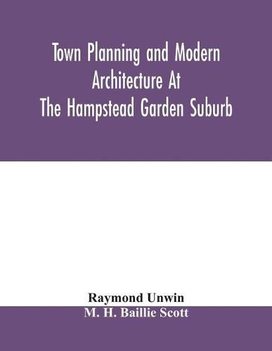 Cover image for Town planning and modern architecture at the Hampstead garden suburb