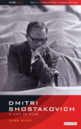 Cover image for Dmitri Shostakovich: A Life in Film