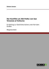 Cover image for Der Konflikt um Abt Potho von San Vincenzo al Volturno: Ein Beitrag zur Geschichte Italiens unter Karl dem Grossen