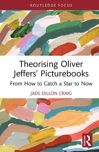 Cover image for Theorising Oliver Jeffers' Picturebooks