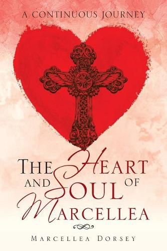 Cover image for The Heart and Soul of Marcellea: A Continuous Journey