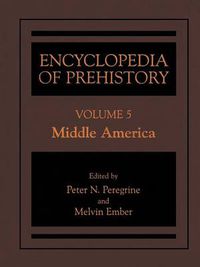 Cover image for Encyclopedia of Prehistory: Volume 5: Middle America