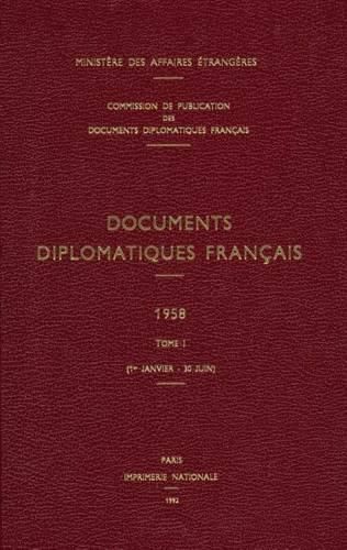 Cover image for Documents Diplomatiques Francais: 1958 - Tome I (1er Janvier - 30 Juin)