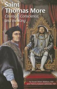 Cover image for Saint Thomas More (Ess): Courage, Conscience, and the King