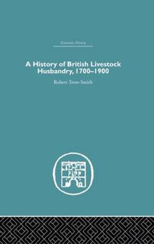 Cover image for A History of British Livestock Husbandry, 1700-1900