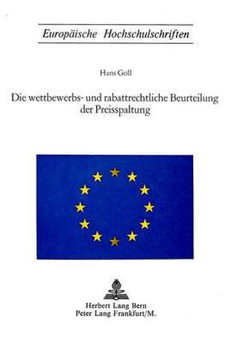 Cover image for Die Wettbewerbs- Und Rabattrechtliche Beurteilung Der Preisspaltung