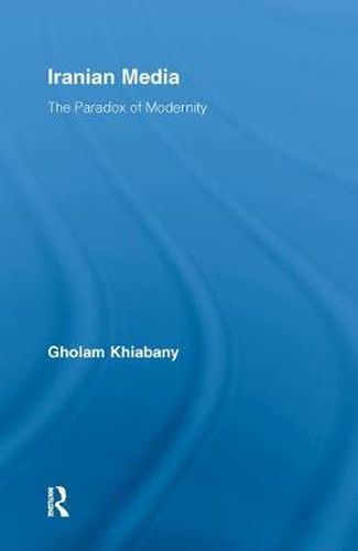 Cover image for Iranian Media: The Paradox of Modernity