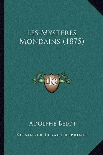 Les Mysteres Mondains (1875)