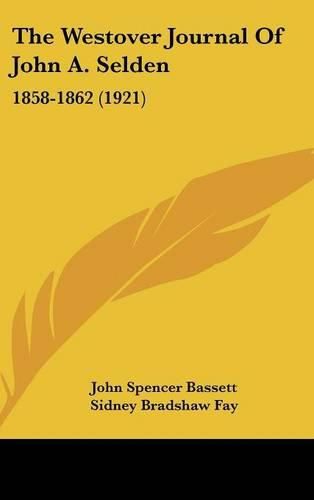 The Westover Journal of John A. Selden: 1858-1862 (1921)