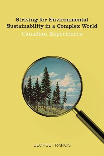 Cover image for Striving for Environmental Sustainability in a Complex World: Canadian Experiences
